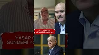 YAŞAR ÇAKMAK GÜNDEMİ YORUMLUYOR!