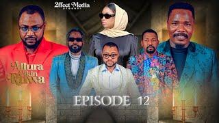 ALLURA CIKIN RUWA SEASON 1 EPISODE 12 @YAKUBUMOHAMMED2EFFECT