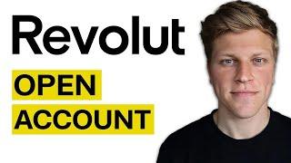 How To Open a Revolut Account (2024)