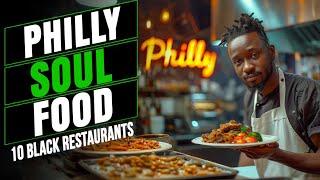 Philadelphia - Top 10 Soul Food & Black Owned Restaurants | #BlackOwned