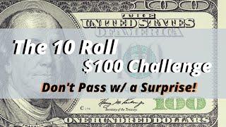 Craps Betting Strategy: 10 ROLL $100 CHALLENGE Don't Pass with a Surprise