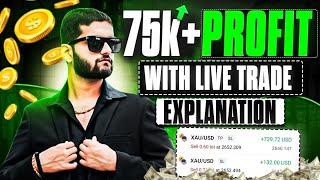 75k PROFIT IN GOLD | LIVE TRADE PSYCHOLOGY & EXPLAINATION