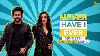 Never Have I Ever with Karanveer Mehra and Nidhi Seth