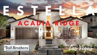 TOLL BROTHERS: THE ESTELLA AT ACADIA RIDGE SUMMERLIN