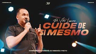 CUIDE DE SI MESMO I Pr. Vitor Luciano