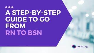 A Step-by-Step Guide to Go From RN to BSN