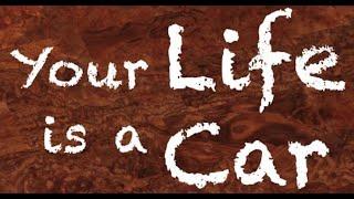 Your Life is a Car | CRP