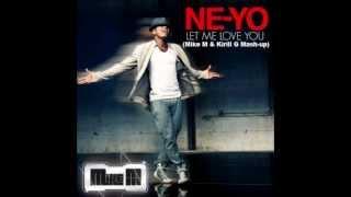 Ne-Yo - Let Me Love You (Mike M & Kirill G Mash-Up)