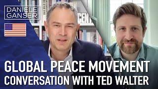 Dr. Daniele Ganser: Global Peace Movement (a conversation with Ted Walter, recorded on Apr 25, 2024)