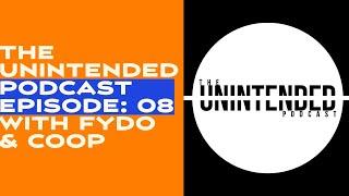 The Unintended Podcast Ep.  08