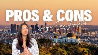 The TRUTH About Living in Los Angeles | Pros & Cons