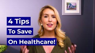 4 Tips How Anyone Can Save Money On Healthcare