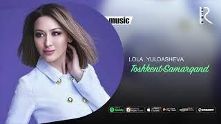 Lola Yuldasheva - Toshkent-Samarqand (Official music)