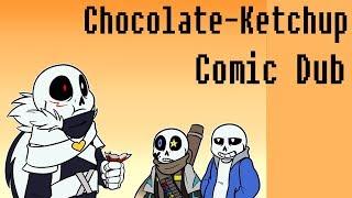 Chocolate Ketchup [Undertale Comic Dub]