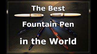 The Best Fountain Pen in the World