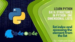 How to access list elements || list index and accessing the element from the list || CodeMode