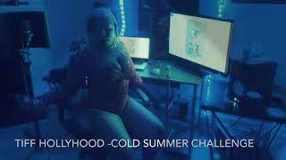 Tiff HollyHood -Cold summer Challenge (PROMOTIONAL USE ONLY)