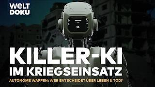 KILLER-KI IM KRIEG: Autonome Waffen & künstliche Intelligenz beim Militär, Medizin & Kunst | HD DOKU