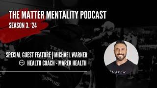 Special Guest | Michael Warner - Marek Health Coach