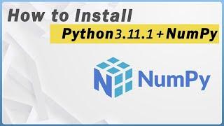 How To Install NumPy for Python 3 .11.1 on windows 10/11 [ 2023 Update ]