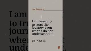 I Am Learning To Trust The Journey Even When I D... | New Beginning Quote By The Author – Mila Bron