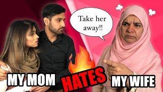 MY MOM HATES MY WIFE!