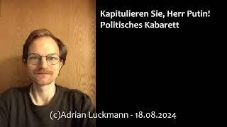 "Kapitulieren Sie, Herr Putin!" - Politisches Kabarett