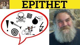  Epithet - Epithet Meaning - Epithet Examples - Epithet Definition - Formal English