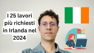  I 25 lavori più richiesti in Irlanda nel 2024