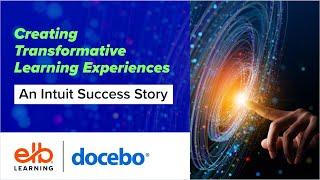 Creating Transformative Learning Experiences: An Intuit Success Story
