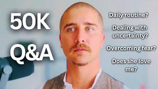 50k Q&A - Daily Routine, Overcoming Fear & How to Be Authentic