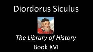 The Library Of History, Book XVI - Diodorus Siculus (Audiobook)