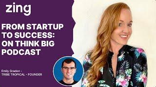 From Startup to Success: With Emily Gradon, FOUNDER | Think Big With Dan & Qasim