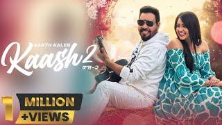 Kaash 2 | Kanth Kaler  | New Punjabi Romantic Full Song