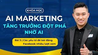 Nguyên tắc để bài đăng facebook có nhiều lượt xem không phải ai cũng biết