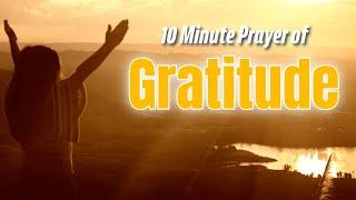 10 Minute Prayer of Gratitude