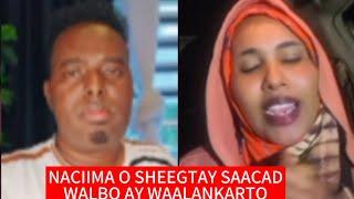 NACIIMA O DAHIR ALASOW U SHEEGTAY ILMAHEEDA DARTII SAACAD WALBO U WAALAN KARTO MADAXA AYAAN XIIRAYA