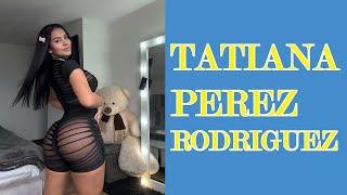 Tatiana Perez Rodriguez is a Colombian model and content creator| Lifestyle| Biography