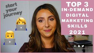 TOP 3 IN-DEMAND DIGITAL MARKETING SKILLS 2021