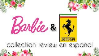 Barbie Ferrari collection (review en español)