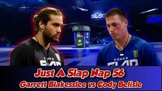 Garrett Blakesslee vs Cody Belisle - Just A Slap Nap #56 #knockouts #slapfight