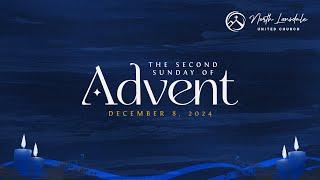 NLUC Worship Service -December 8, 2024, The Second Sunday of Advent