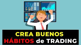 Guía para CREAR mejores HÁBITOS en el TRADING | Psicotrading