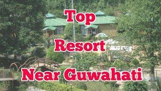 TOP RESORT NEAR GUWAHATI