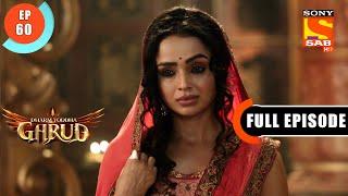 A Mother's Perseverance - Dharm Yoddha Garud - Ep 60 - Full Episode - 21 May 2022