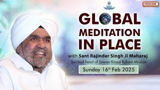 Global Meditation in Place with Sant Rajinder Singh Ji Maharaj (Feb 16, 2025)