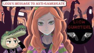 Leon's Closing Message to Anti-GamerGate