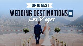 10 Top Wedding Venues in Las Vegas