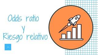  OR Y RR #2 [DEFINICIÓN de medidas ASOCIACIÓN ODDS RATIO Y RIESGO RELATIVO]