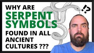 Serpent Symbols are Found in all Ancient Cultures and Myths… WHY?